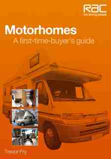Motorhomes: A First-time Buyer's Guide by Trevor Fry