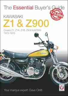 Kawasaki Z1 & Z900: 1972 To 1976 - Covers Z1, Z1a, Z1b, Z900 & Kz900 by Dave Orritt