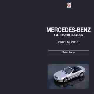 Mercedes-benz Sl R230 Series: 2001 To 2011 by Brian Long