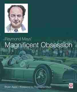 Raymond Mays' Magnificent Obsession by Bryan Apps