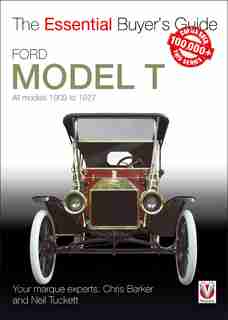 Ford Model T: All Models 1909 To 1927 by Chris Barker