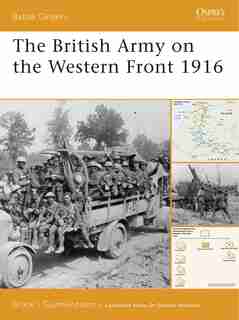 The British Army On The Western Front 1916 by Bruce Gudmundsson