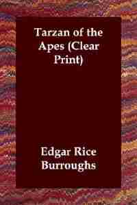 Tarzan Of The Apes (clear Print) by Edgar Rice Burroughs