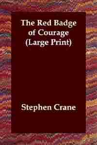 The Red Badge Of Courage (large Print) by STEPHEN CRANE