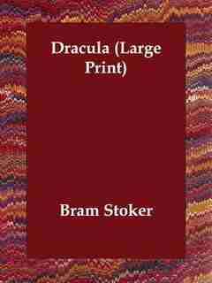Dracula (large Print) by Bram Stoker