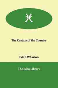 The Custom Of The Country de Edith Wharton