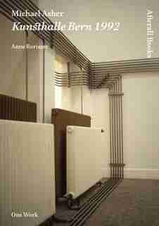Michael Asher: Kunsthalle Bern 1992 by Anne Rorimer