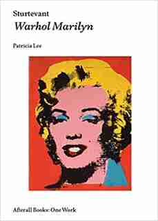 Sturtevant: Warhol Marilyn by Patricia Lee