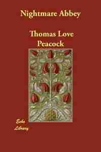 Nightmare Abbey by Thomas Love Peacock