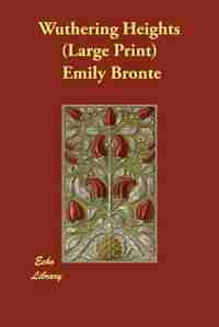 Wuthering Heights (large Print) by Bronte, Emily