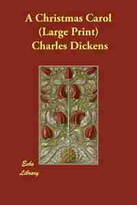 A Christmas Carol (large Print) by Dickens, Charles