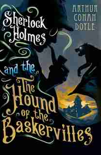 The Hound Of The Baskervilles by Arthur Conan Doyle