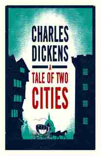 A Tale Of Two Cities by Charles Dickens