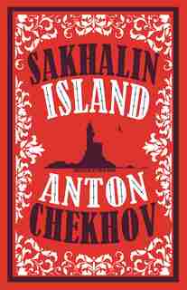Sakhalin Island by Anton Chekhov