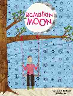 Ramadan Moon by Na'ima B. Robert