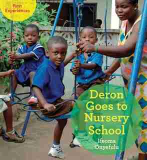 Deron Goes To Nursery School