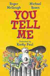 You Tell Me! by Roger McGough