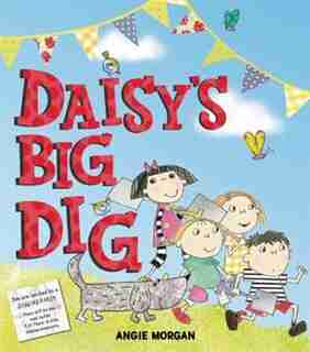 Daisy's Big Dig by Angie Morgan