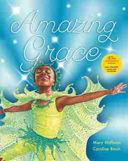 Amazing Grace Anniversary Edition: Over 1 Million Copies Sold Worldwide by Mary Hoffman