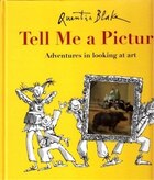 Tell Me A Picture: Adventures In Looking At Art