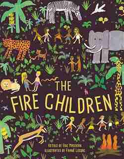 The Fire Children: A West African Folk Tale by Frané Lessac