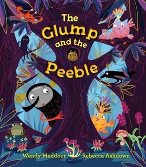 The Glump And The Peeble by Wendy Meddour