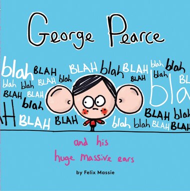 George Pearce And His Huge Massive Ears by Felix Massie