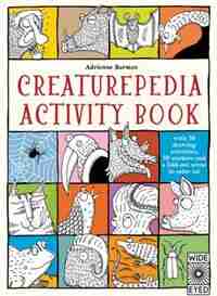 Creaturepedia Activity Book: With 30 Drawing Activities, 50 Stickers And A Fold-out Scene To Color In! by Adrienne Barman
