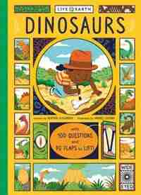 Life On Earth: Dinosaurs: With 100 Questions And 70 Lift-flaps! by Heather Alexander
