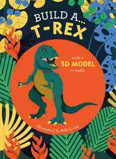 Build A... T-rex by Kiki Ljung