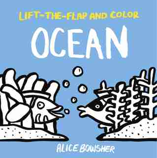 Lift-the-flap And Color Ocean by Alice Bowsher