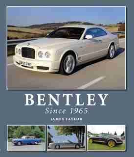 Bentley Since 1965 by James Taylor