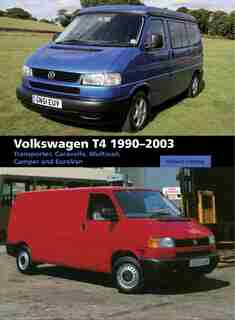 Volkswagen T4: Transporter, Caravelle, Multivan, Camper And Eurovan by Richard Copping