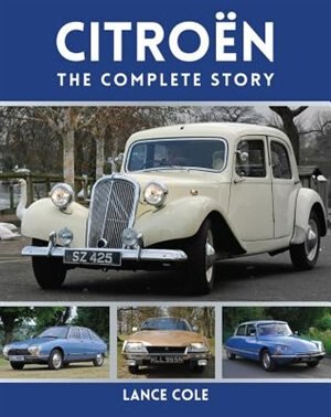 Citroen: The Complete Story by Lance Cole