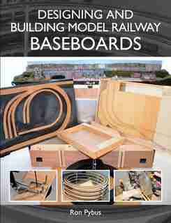 Designing And Building Model Railway Baseboards by Ron Pybus