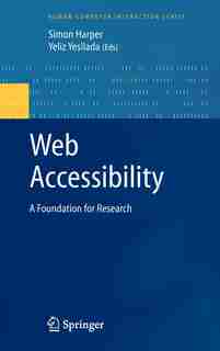 Web Accessibility: A Foundation for Research by Simon Harper