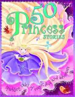 50 PRINCESS STORIES by Kelly Miles