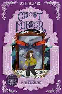 The Ghost In The Mirror by John Bellairs