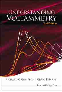 Understanding Voltammetry () by Richard Guy Compton