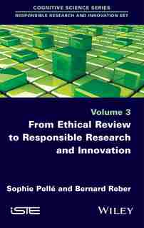 From Ethical Review to Responsible Research and Innovation by Sophie Pell�