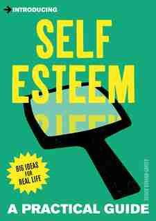 Introducing Self-esteem: A Practical Guide by David Bonham-carter