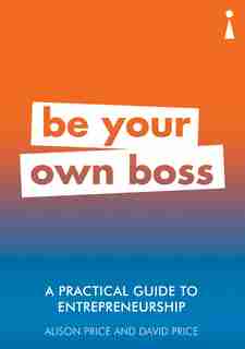 Introducing Entrepreneurship: A Practical Guide by Alison Price