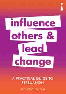 Introducing Persuasion: A Practical Guide by Anthony Mclean