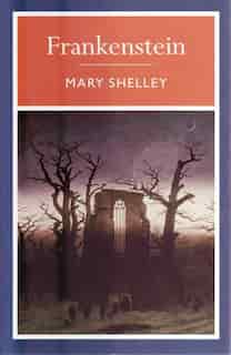Frankenstein by Mary Shelley