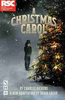 A Christmas Carol (RSC stage version) by Charles Dickens