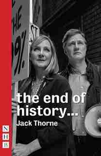 the end of history... by Jack Thorne