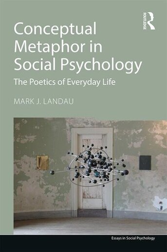 Metaphors Of Everyday Life Many Lives >> Conceptual Metaphor In Social Psychology The Poetics Of Everyday Metaphors Of Everyday Life Many Lives >> Conceptual Metaphor In Social Psychology The Poetics Of Everyday