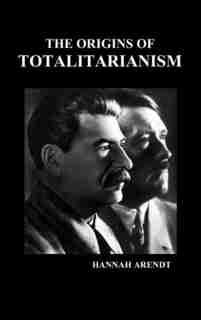 The Origins of Totalitarianism (Hbk) by HANNAH ARENDT