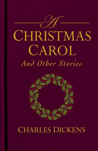 A Christmas Carol & Other Stories, Book by Charles Dickens (Hardcover ...