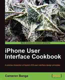 iPhone User Interface Cookbook by Cameron Banga
